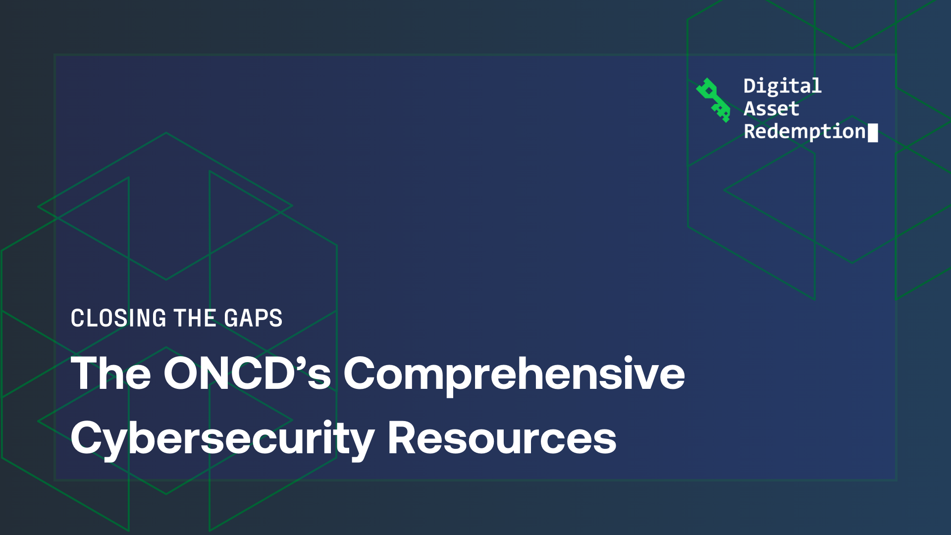 The ONCD’s Comprehensive Cybersecurity Resources